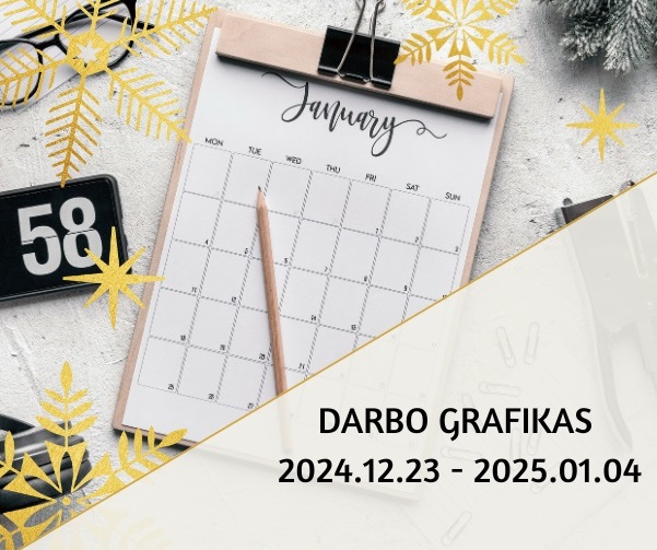 Darbo grafikas 2024.12.23 - 2025.01.04